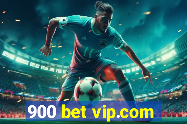 900 bet vip.com